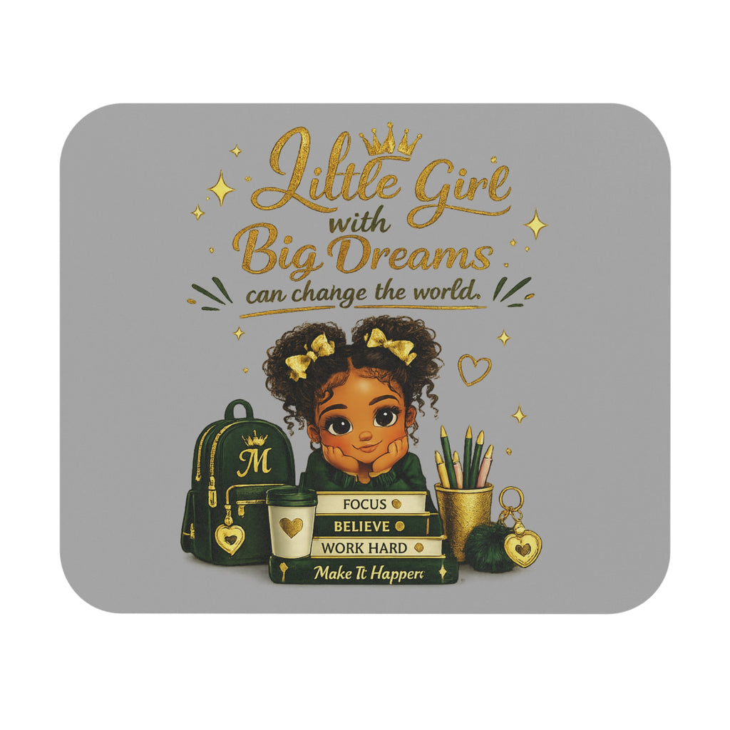 Mouse Pad — "Little Girl with Big Dreams" Inspirational Desk Mat for Kids