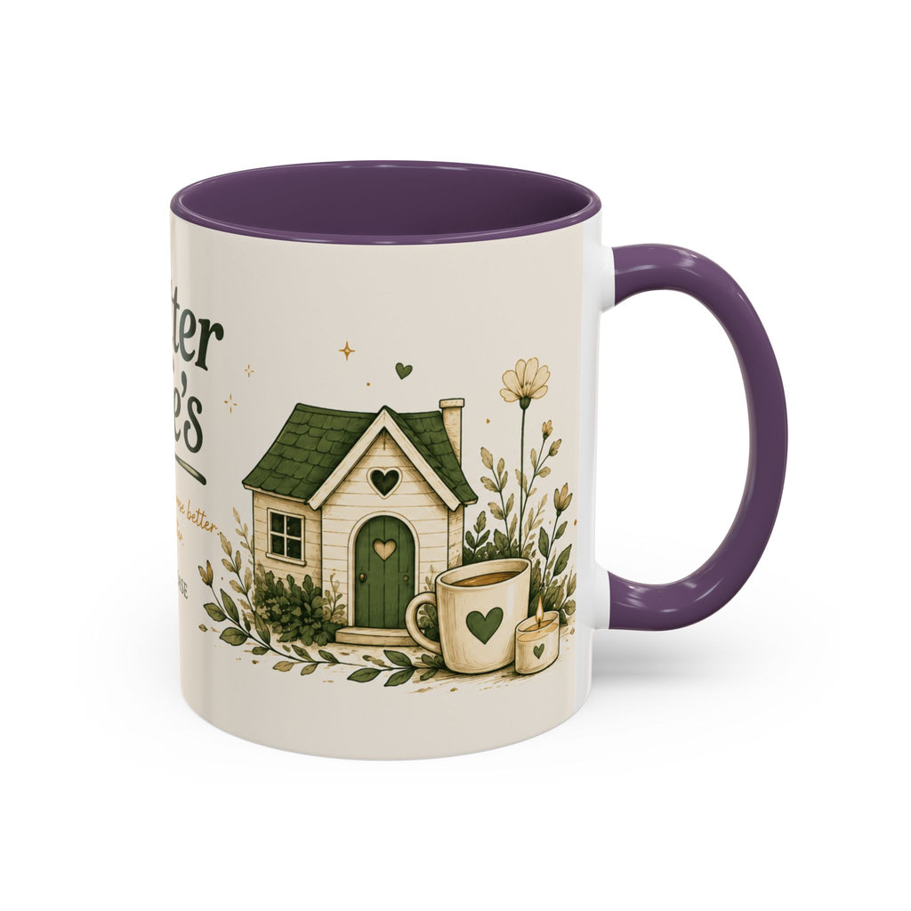 Better Life's Coffee Mug — Inspirational Home & Garden Ceramic Accent Mug (11/15oz)
