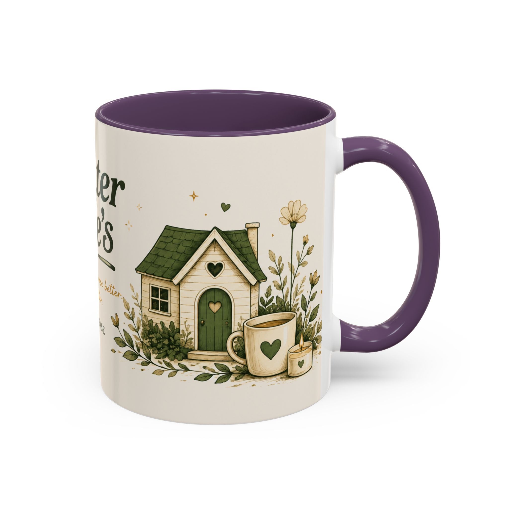 Better Life's Coffee Mug — Inspirational Home & Garden Ceramic Accent Mug (11/15oz)