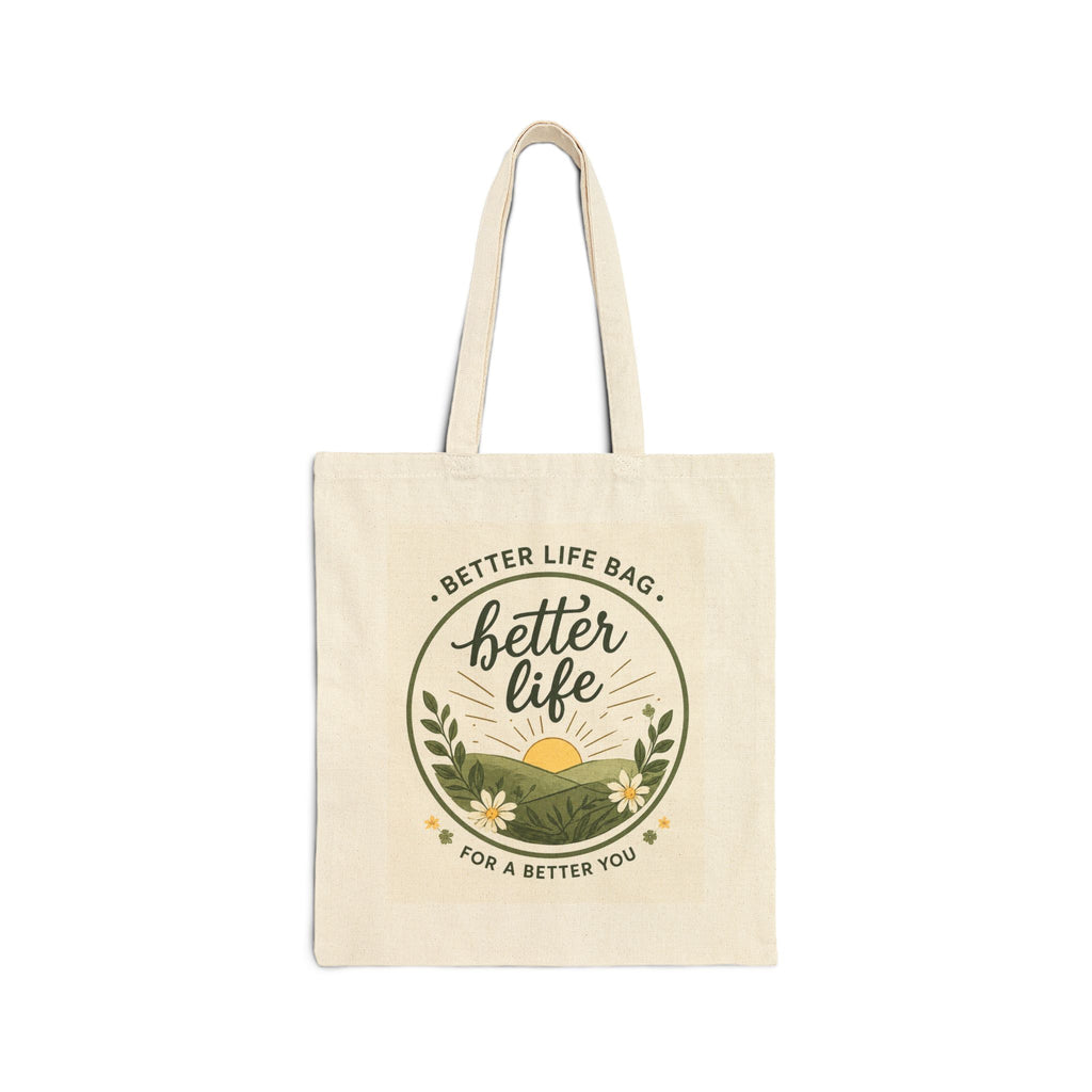 Tote Bag — "Better Life" Inspirational Cotton Canvas Tote