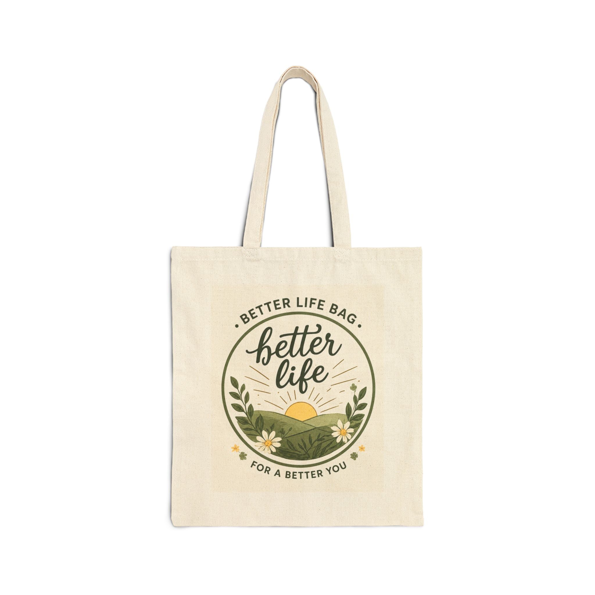 Tote Bag — "Better Life" Inspirational Cotton Canvas Tote