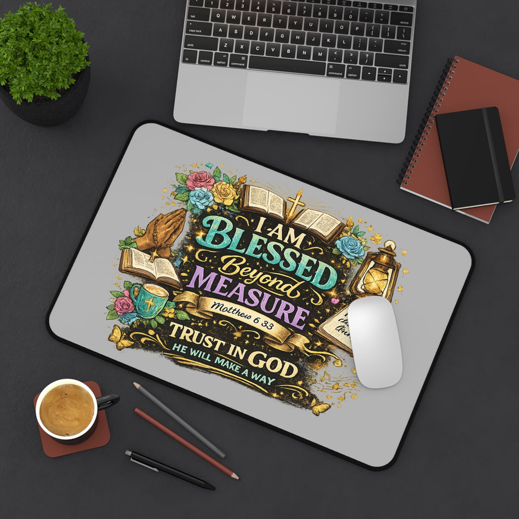 Faith Desk Mat — "I Am Blessed Beyond Measure" Inspirational Christian Desk Mat