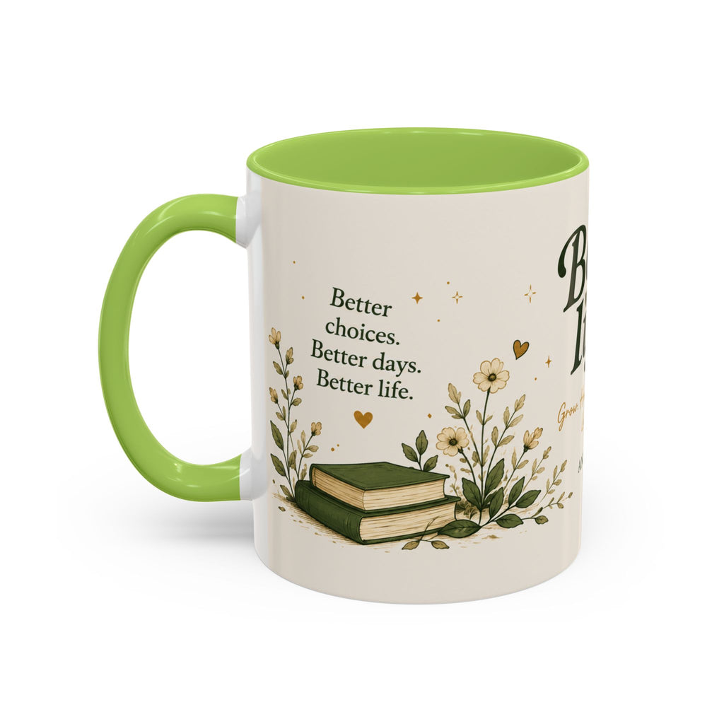 Better Life's Coffee Mug — Inspirational Home & Garden Ceramic Accent Mug (11/15oz)