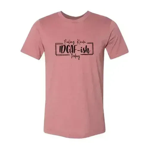 Camiseta Hoy me siento un poco me importa un carajo