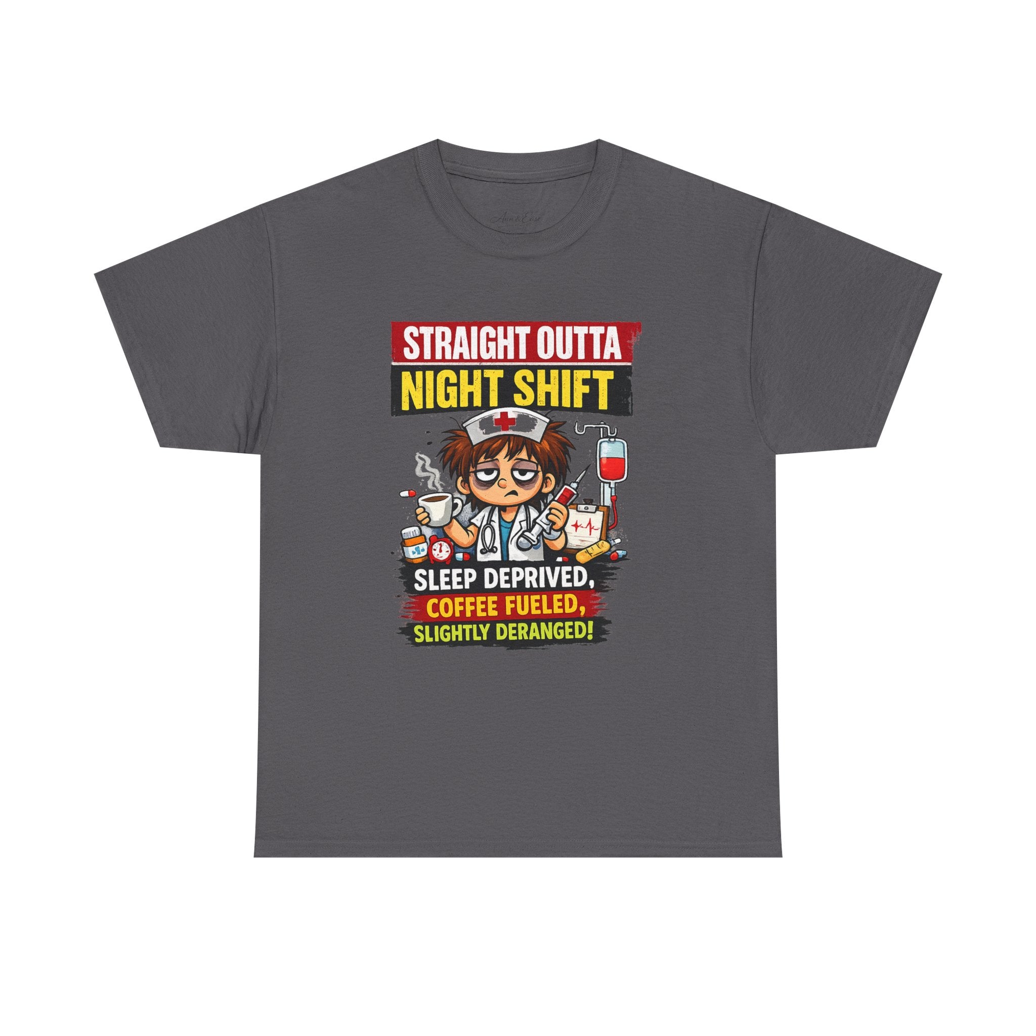 Straight Outta Night Shift Nurse T-Shirt — Sleep Deprived, Coffee Fueled Healthcare Tee