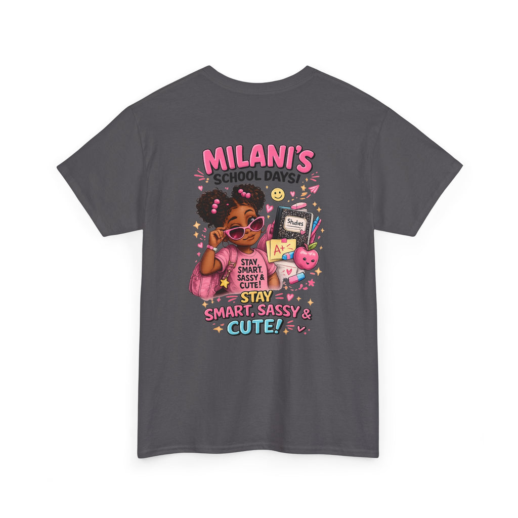 Kids T-Shirt — "Milani's School Days" Cute, Smart & Sassy Back-to-School Tee