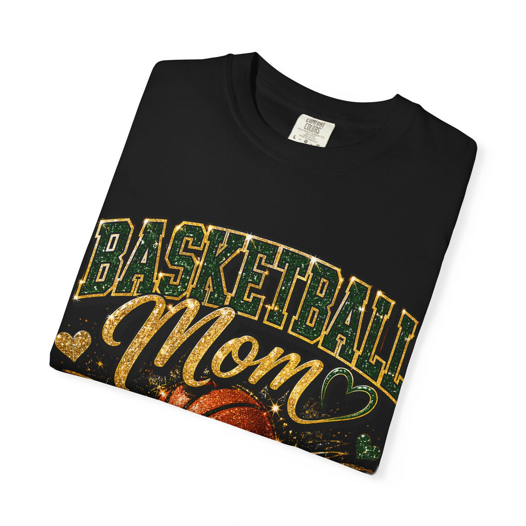 Basketball Mom T-Shirt — Loud, Proud, Dedicated