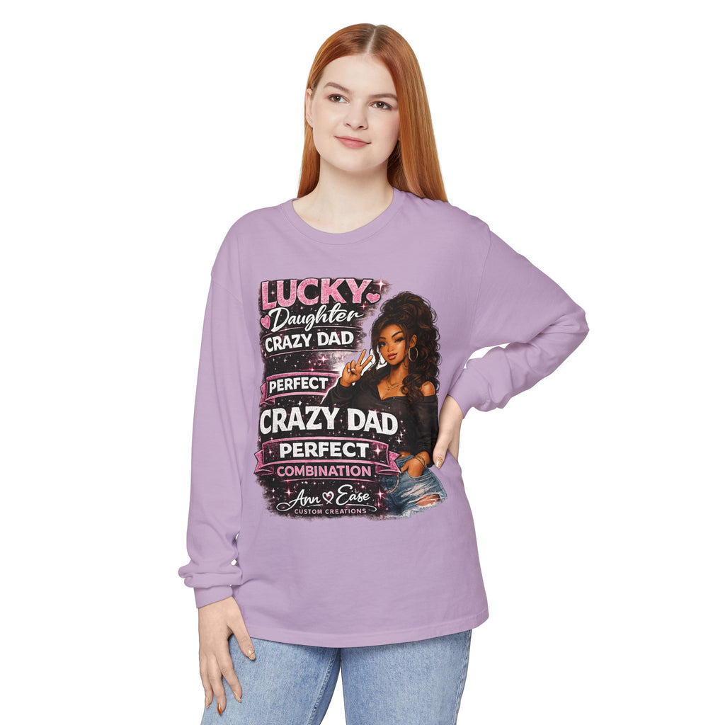 Lucky Daughter Crazy Dad Long Sleeve Tee — "Mess With Me?" Graphic