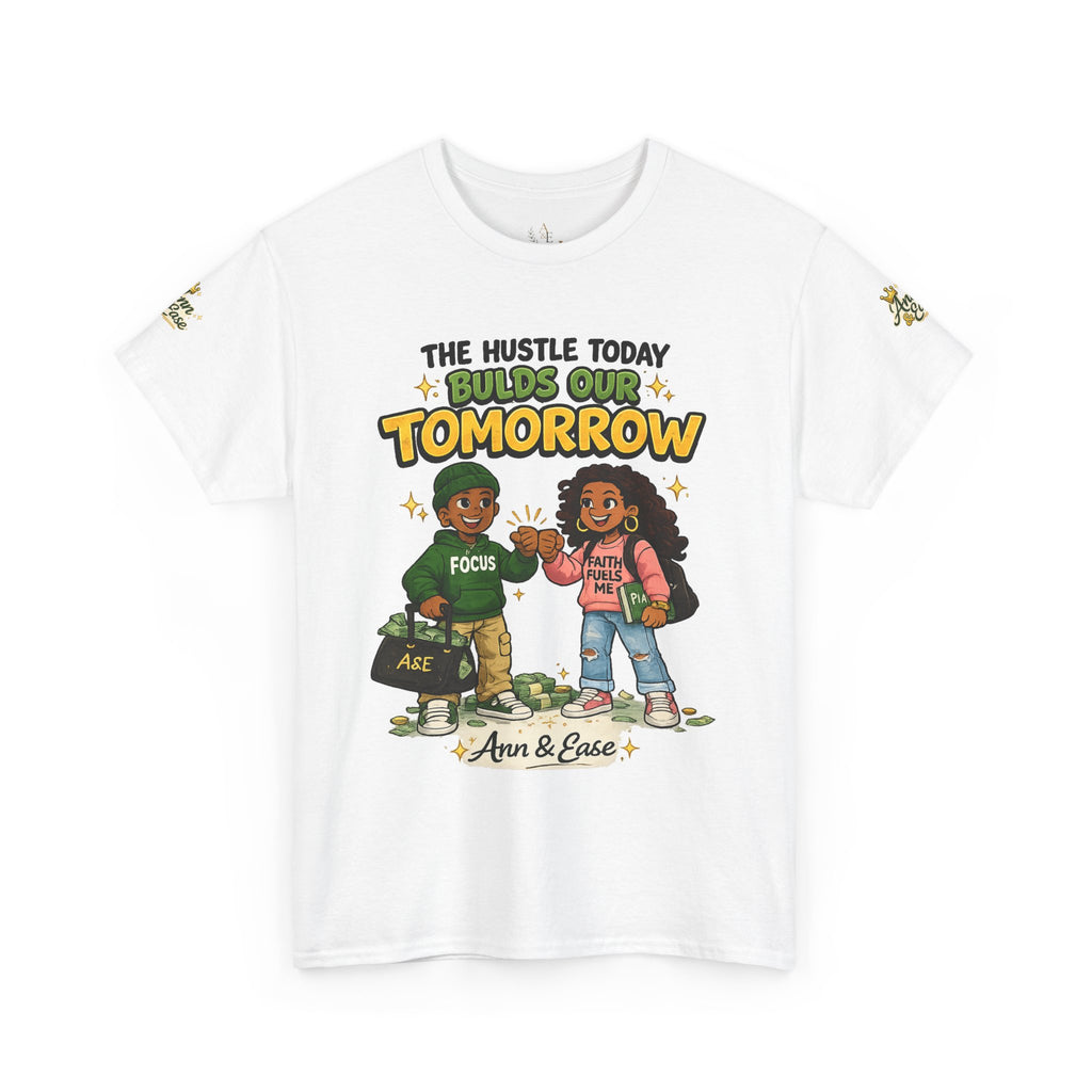 The Hustle Today Builds Our Tomorrow Tee — "Stay Focused, Keep Praying" Motivational T‑Shirt