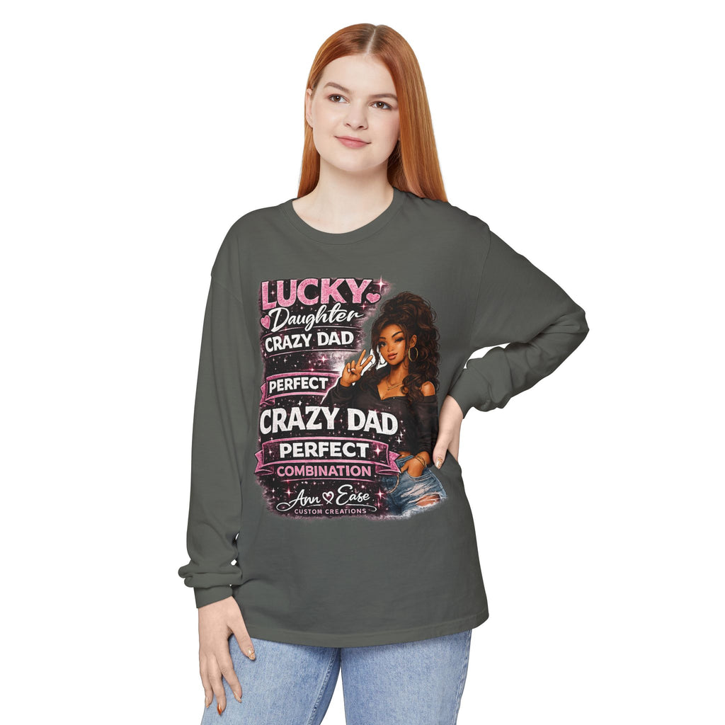 Lucky Daughter Crazy Dad Long Sleeve Tee — "Mess With Me?" Graphic