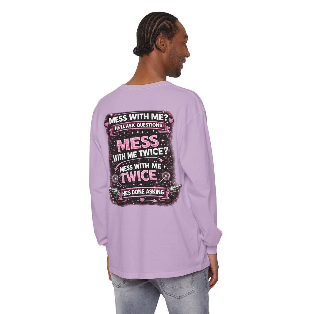 Lucky Daughter Crazy Dad Long Sleeve Tee — "Mess With Me?" Graphic