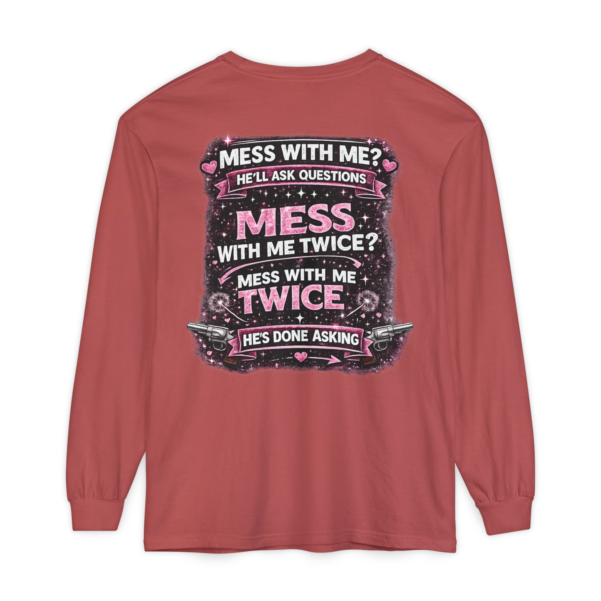 Lucky Daughter Crazy Dad Long Sleeve Tee — "Mess With Me?" Graphic