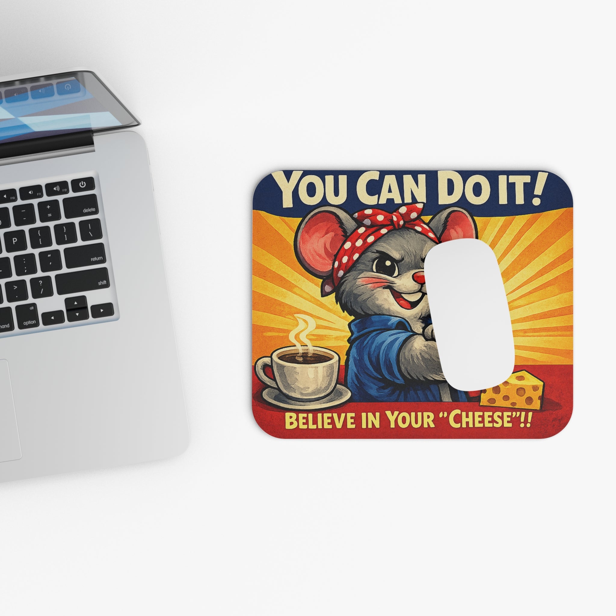 Mouse Pad — 'You Can Do It! Believe In Your Cheese' Motivational Retro Mousepad
