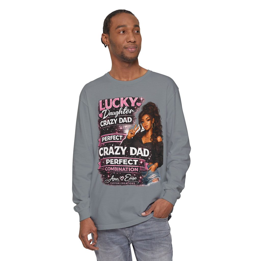 Lucky Daughter Crazy Dad Long Sleeve Tee — "Mess With Me?" Graphic
