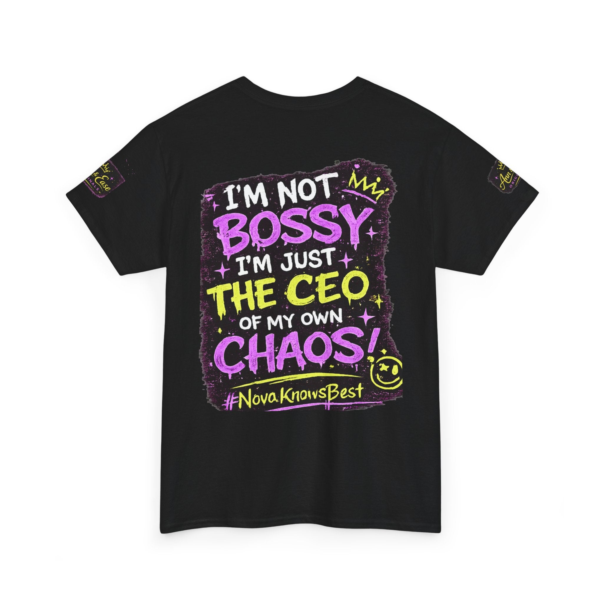 Nova 'Ann & Ease' Graphic Tee — "I'm Not Bossy, I'm the CEO of My Own Chaos"