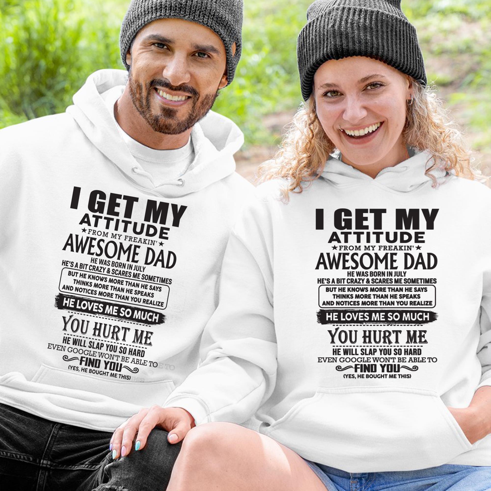 July - I GET MY ATTITUDE FROM MY FREAKIN' AWESOME DAD - Gift for Son and Daughter From Dad - NGHL07 (SKU-TDD-07)