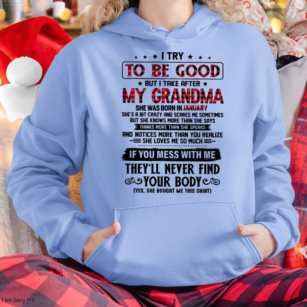 I TRY TO BE GOOD BUT I TAKE AFTER MY GRANDMA - From grandma for granddaughter - NGHL01 (SKU07-102-01)