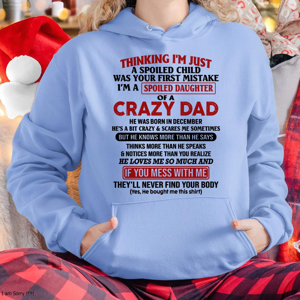 December - I Am Spoiled Daughter Of A Crazy Dad - Gift for Daughter From Dad - NGHL12 (SKU-TDD-SPOILED-12)