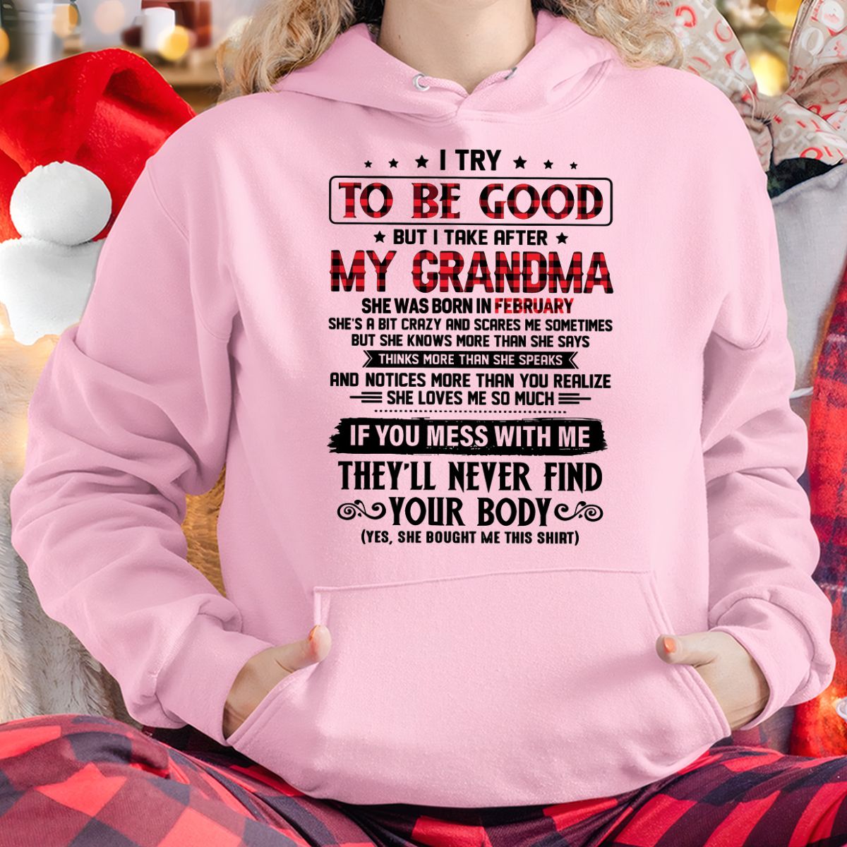 I TRY TO BE GOOD BUT I TAKE AFTER MY GRANDMA - From grandma for granddaughter - NGHL02 (SKU07-102-02)