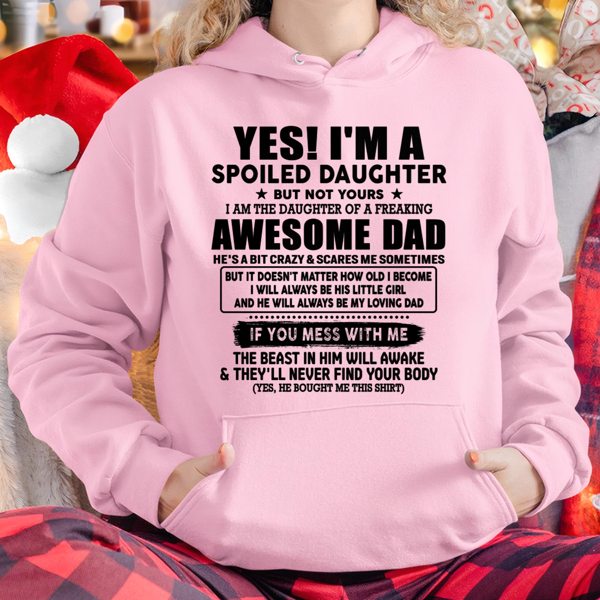 I'm Spoiled Daughter - Gift for Daughter from Dad - NGHL00 Hoodie (SKU-TDD1206-00)