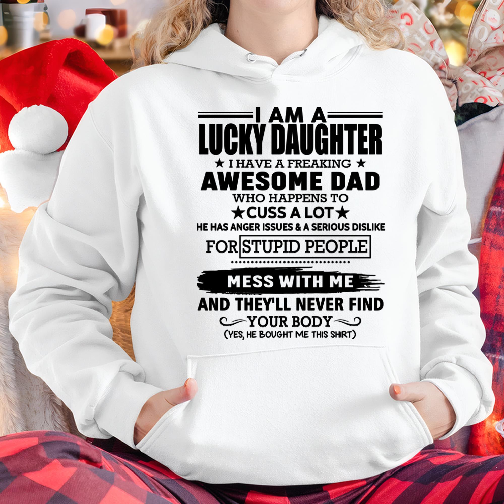 I'm Lucky Daughter - Gift for Daughter from Dad - NGHL00 (SKU-T1406DD-00)