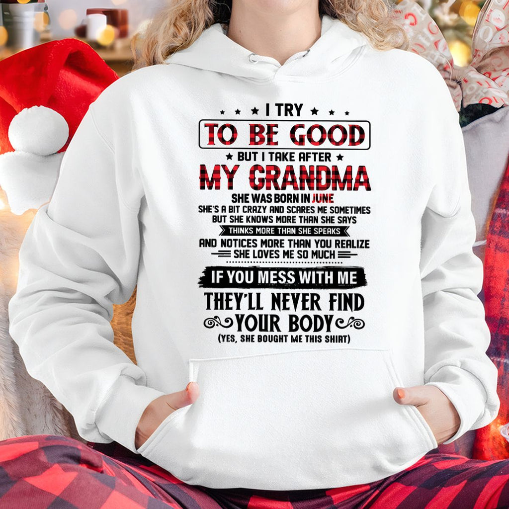 I TRY TO BE GOOD BUT I TAKE AFTER MY GRANDMA - From grandma for granddaughter - NTTD06 (SKU07-102-06)