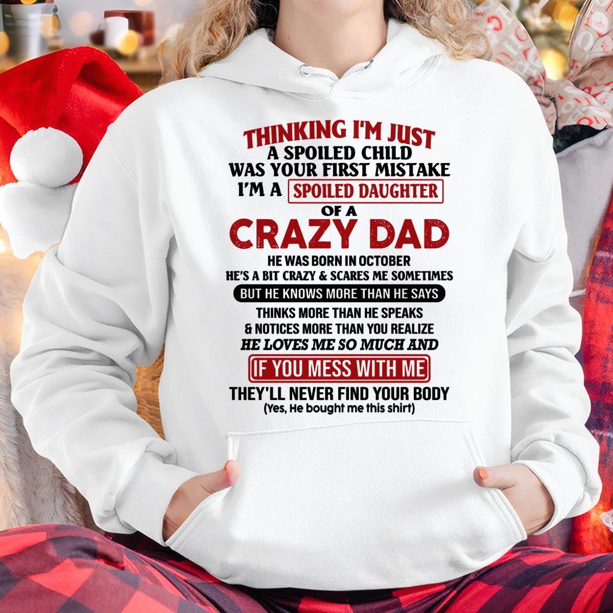October - I Am Spoiled Daughter Of A Crazy Dad - Gift for Daughter From Dad - NGHL10 (SKU-TDD-SPOILED-10)