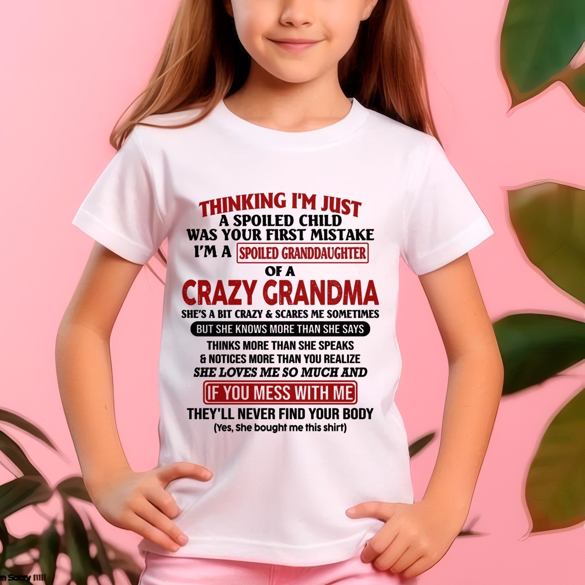 I'M A SPOILED GRANDDAUGHTER OF A CRAZY GRANDMA - From Grandma - NGHL00 (SKU-GMD1-NTT00)
