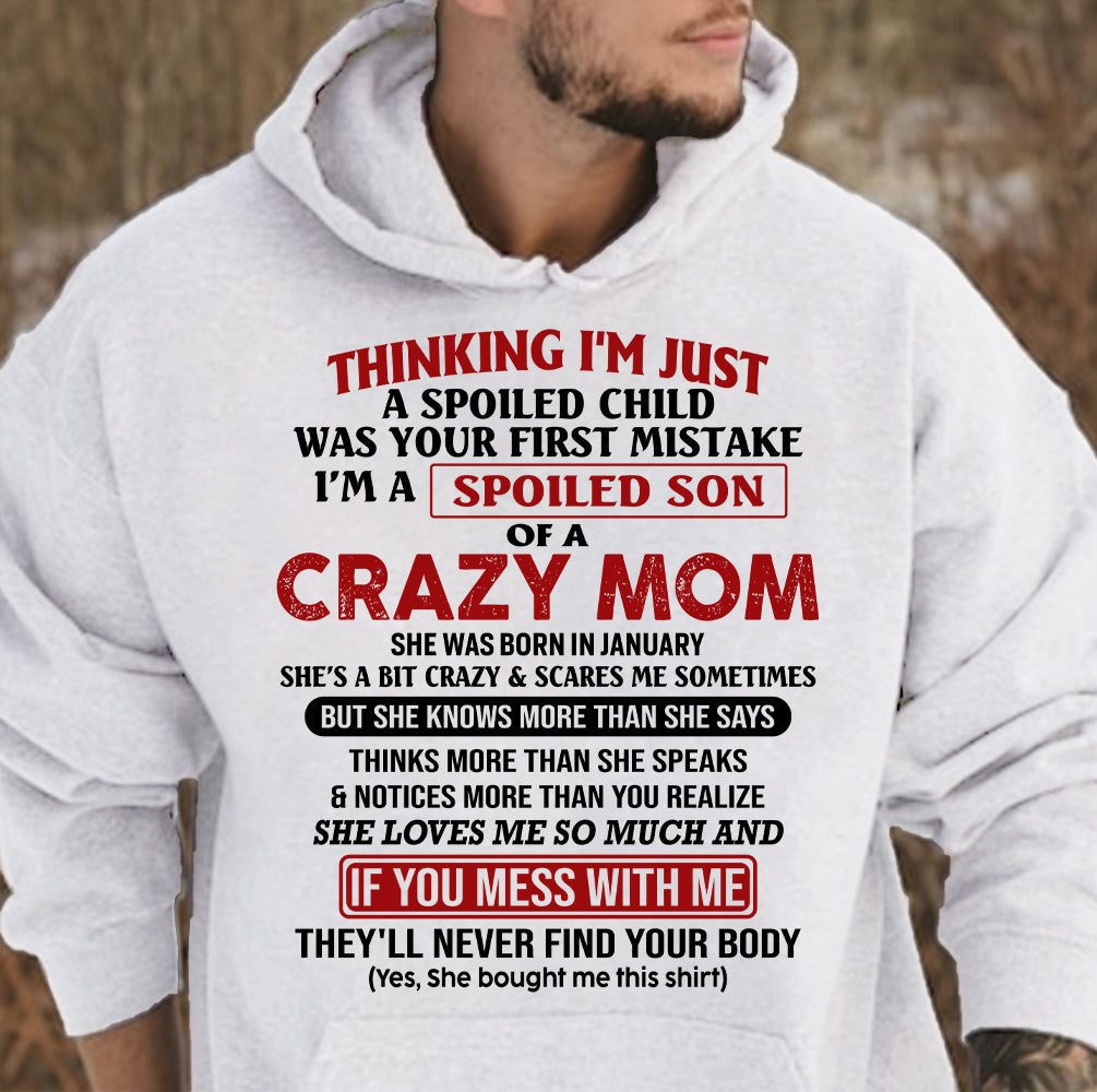 I Am Spoiled Son Of A Crazy Mom - Gift for Son From Mom - NGHL01 (SKUT-MS0608-01)