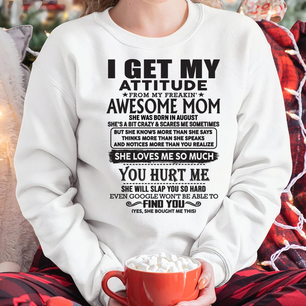 August - Thanks Mom - I GET MY ATTITUDE FROM MY FREAKIN' AWESOME MOM - Gift for Son and Daughter From Mom - NGHL08 August (SKU-TMD-08)