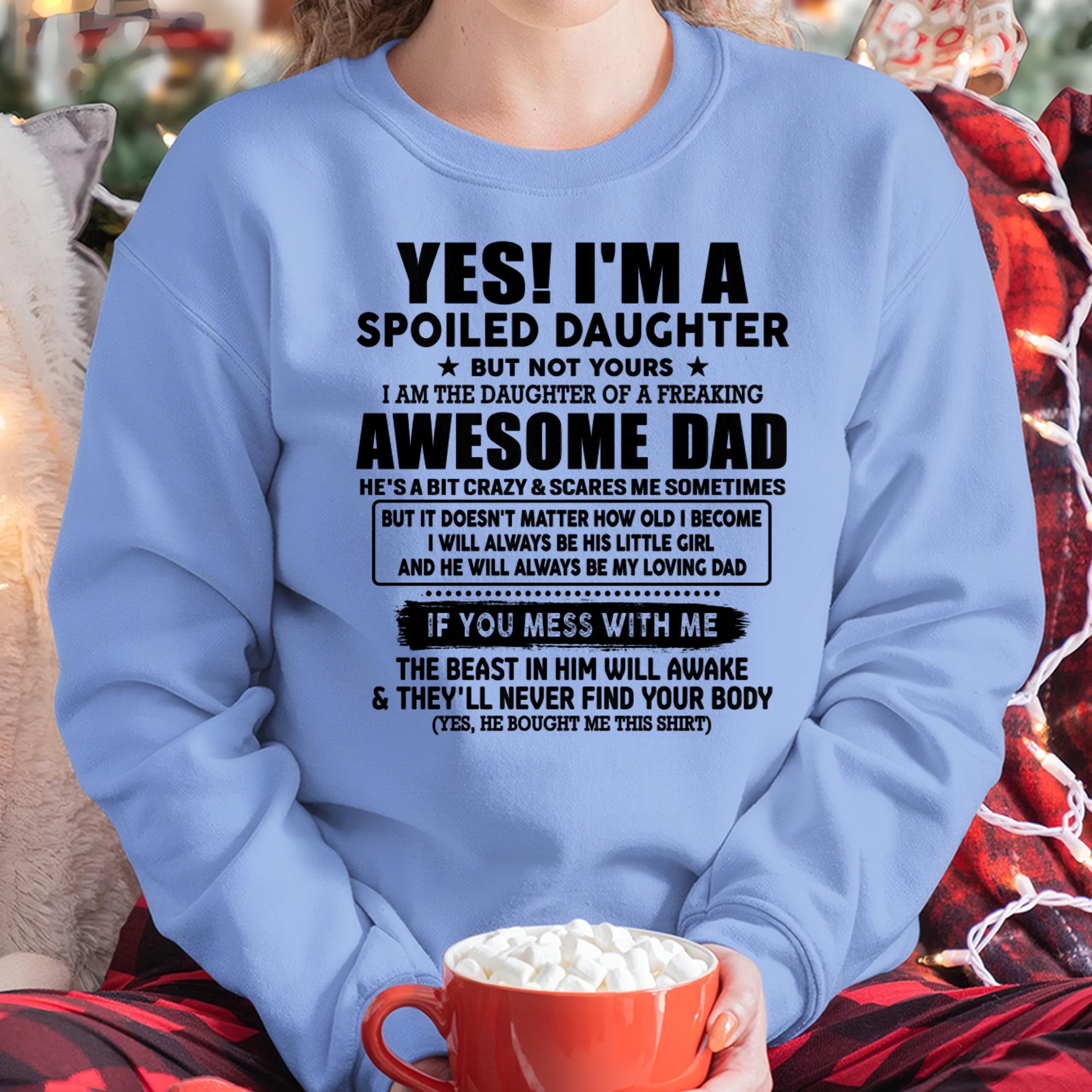 I'm Spoiled Daughter - Gift for Daughter from Dad - NGHL00 Hoodie (SKU-TDD1206-00)
