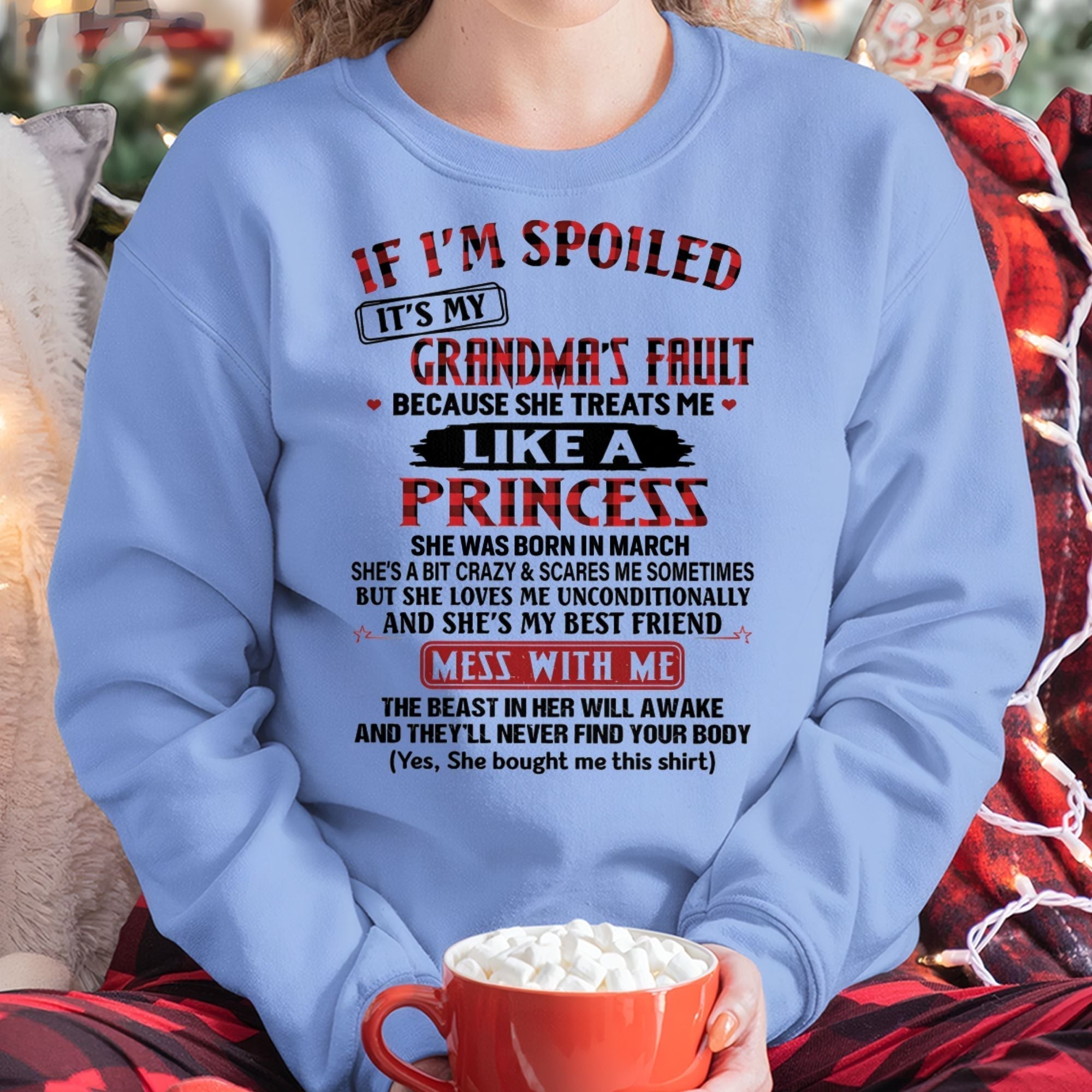 IF I'M SPOILED IT'S MY GRANDMA'S FAULT ♥ BECAUSE SHE TREATS ME ♥ LIKE A PRINCESS - From Grandma for granddaughter - NGHL03 (SKU07-92-03)