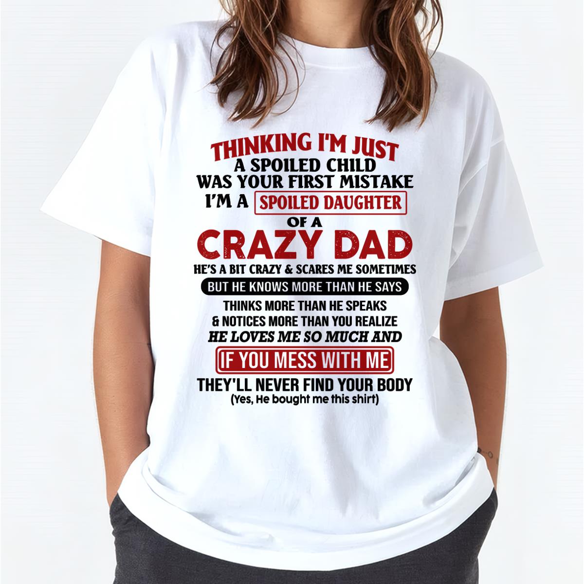 I Am Spoiled Daughter Of A Crazy Dad - Gift for Daughter From Dad - NGHL00 Hoodie (SKU-TDD-SPOILED-00)