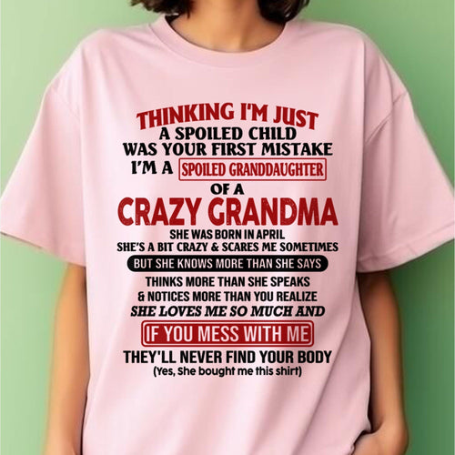 APRIL - I'M A SPOILED GRANDDAUGHTER OF A CRAZY GRANDMA - From Grandma - NGHL04 (SKU-GMD1-NTT04)