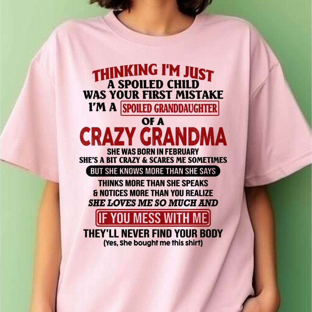 FEBRUARY - I'M A SPOILED GRANDDAUGHTER OF A CRAZY GRANDMA - From Grandma - NGHL02 (SKU-GMD1-NTT02)