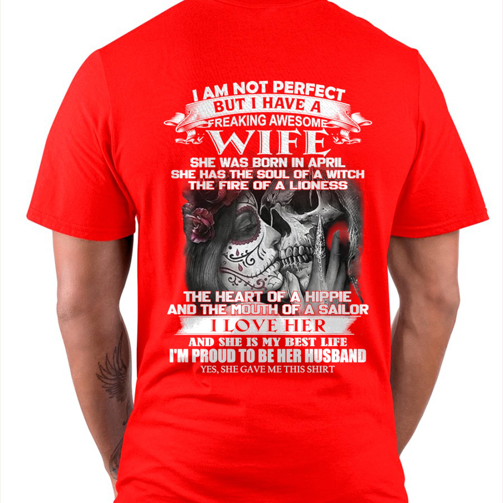 I Am Not Perfect But I Have A Freaking Awesome Wife - Gift For Husband From Wife - NGHL04 (SKU06-31-04)