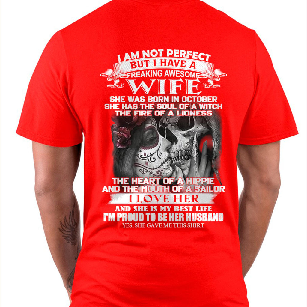 October - I Am Not Perfect But I Have A Freaking Awesome Wife - Gift For Husband From Wife - NGHL10 (SKU06-31-10)