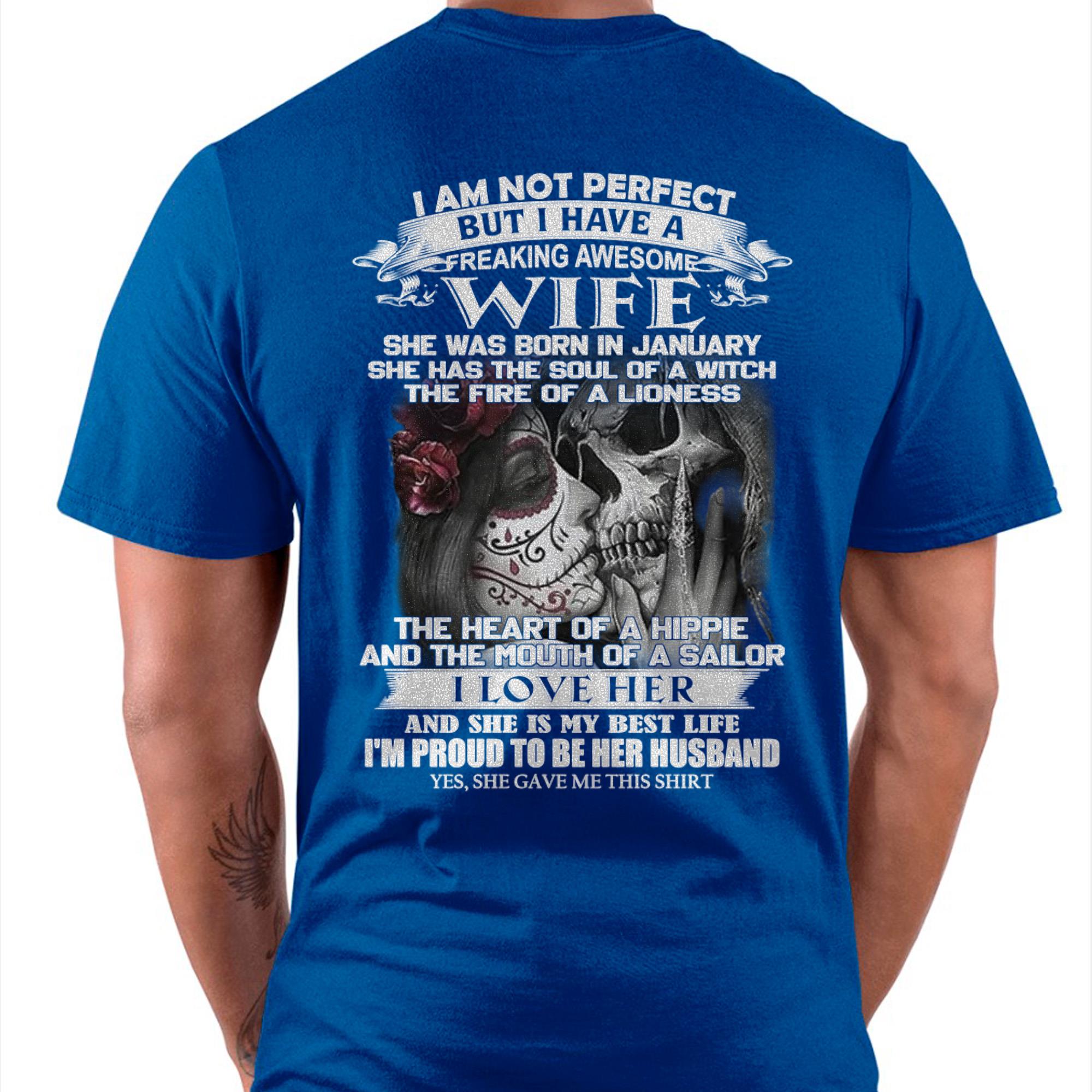 January - I Am Not Perfect But I Have A Freaking Awesome Wife - Gift For Husband From Wife - NGHL01 (SKU06-31-01)