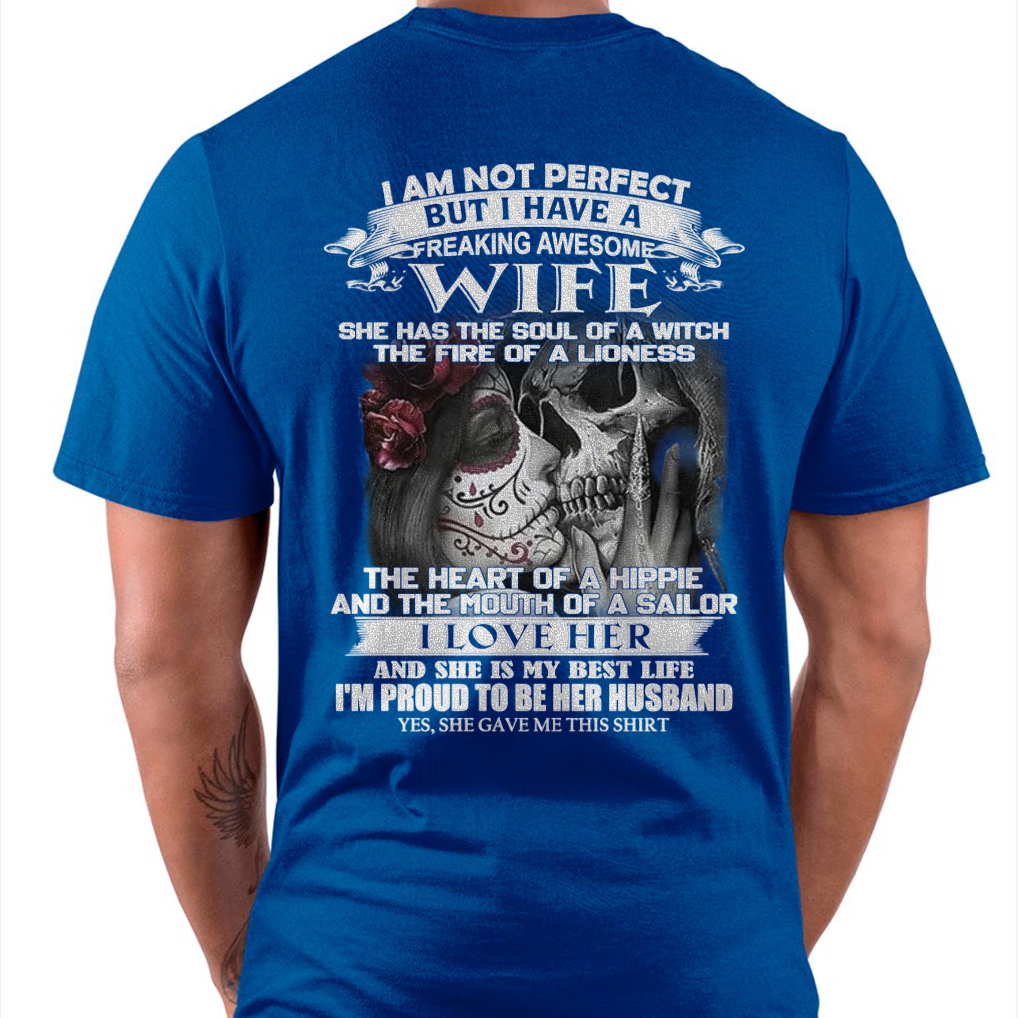I Am Not Perfect But I Have A Freaking Awesome Wife - Gift For Husband From Wife - NGHL00 (SKU06-31-00)