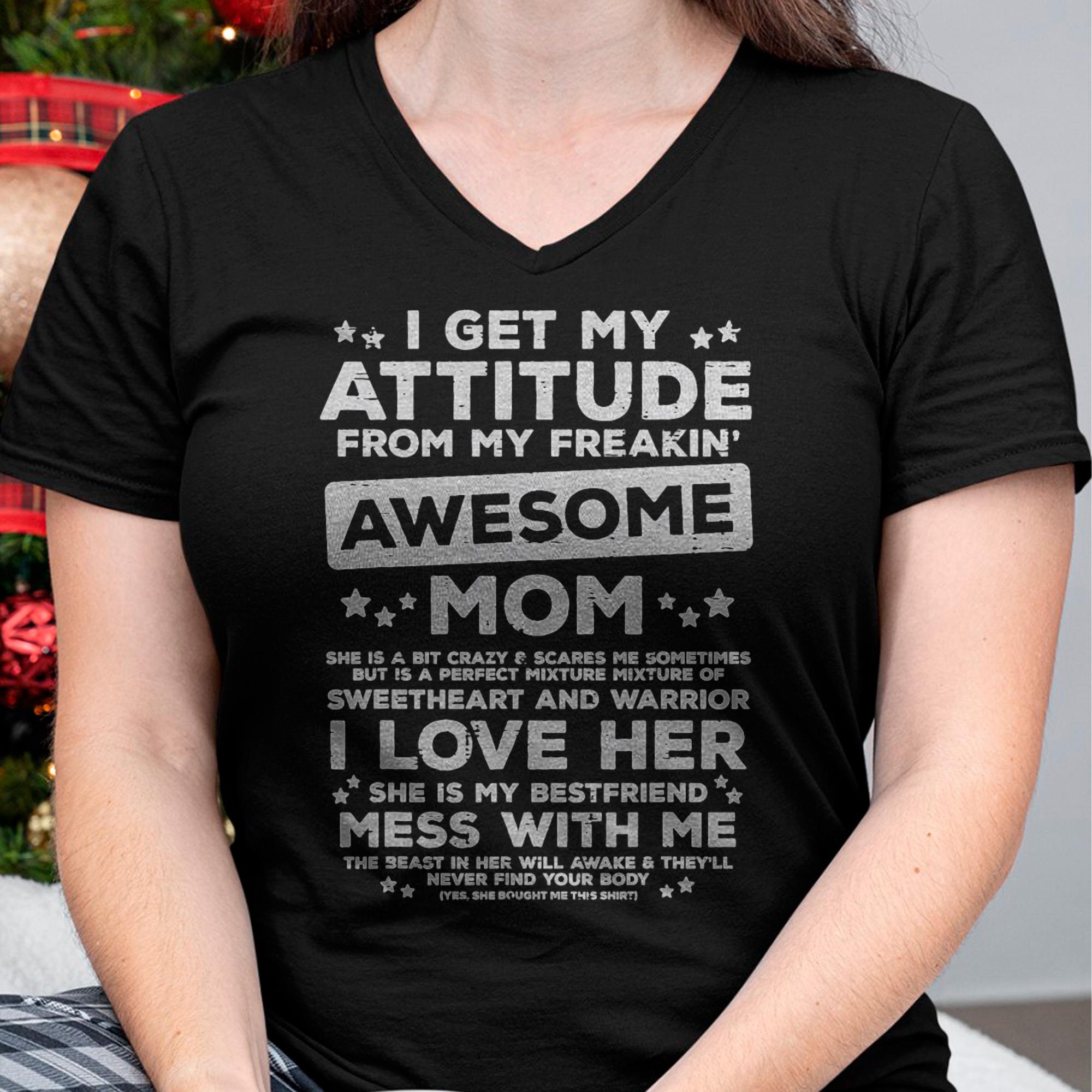 Got My Attitude From Awesome Mom Mothers Day Daughter Son T-Shirt - Gift for Daughter and Son From Mom - NGHL00