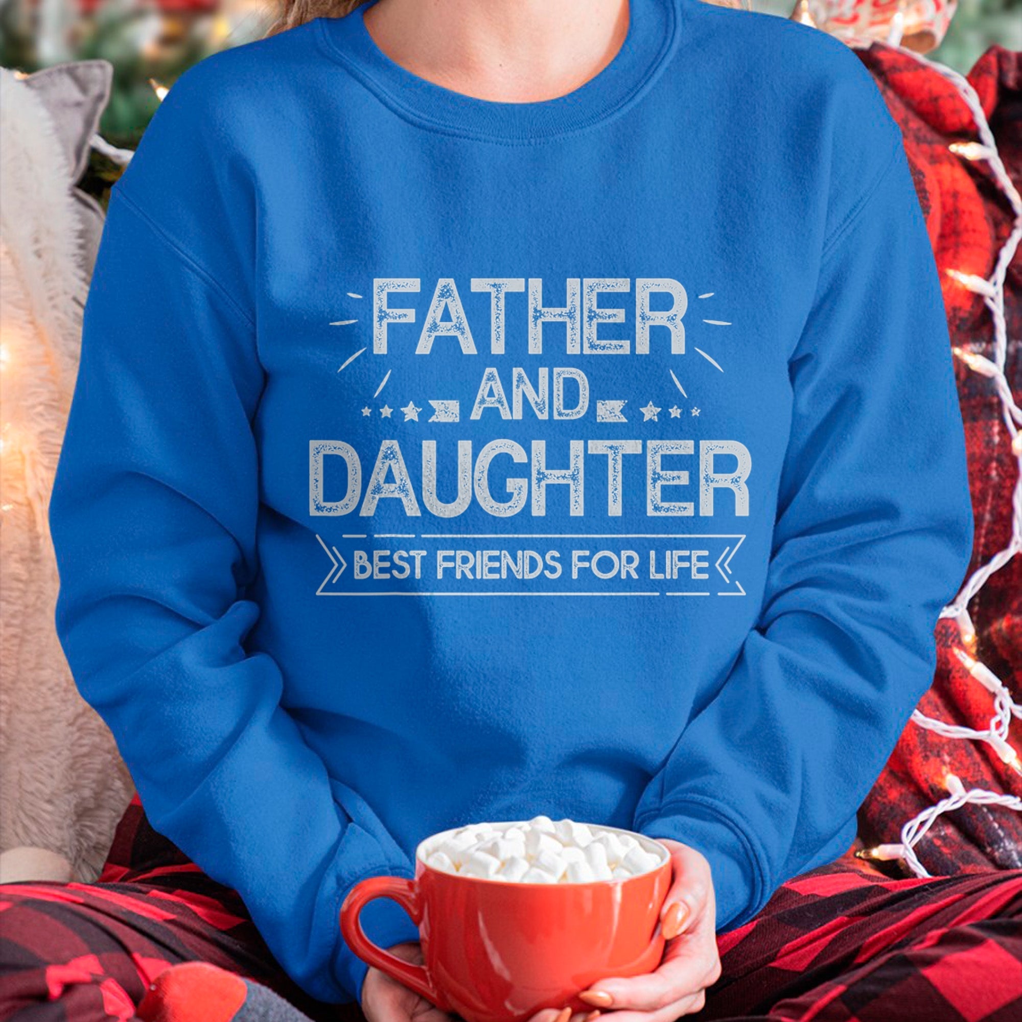 Father and daughter best friends for life Fathers Day Gift T-Shirt - Gift for Daughter from Dad - NGHL00 Hoodie (SKU-T1410DD-A02)