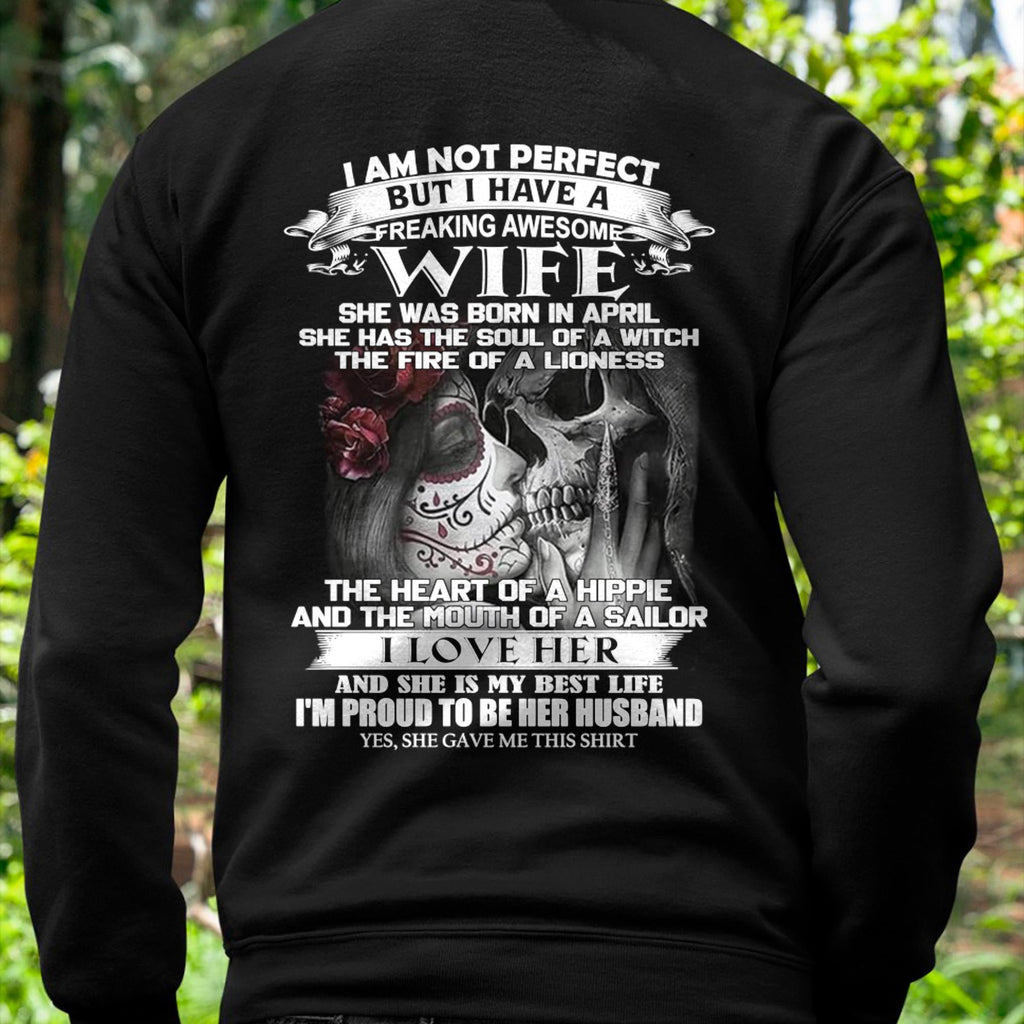 I Am Not Perfect But I Have A Freaking Awesome Wife - Gift For Husband From Wife - NGHL04 (SKU06-31-04)
