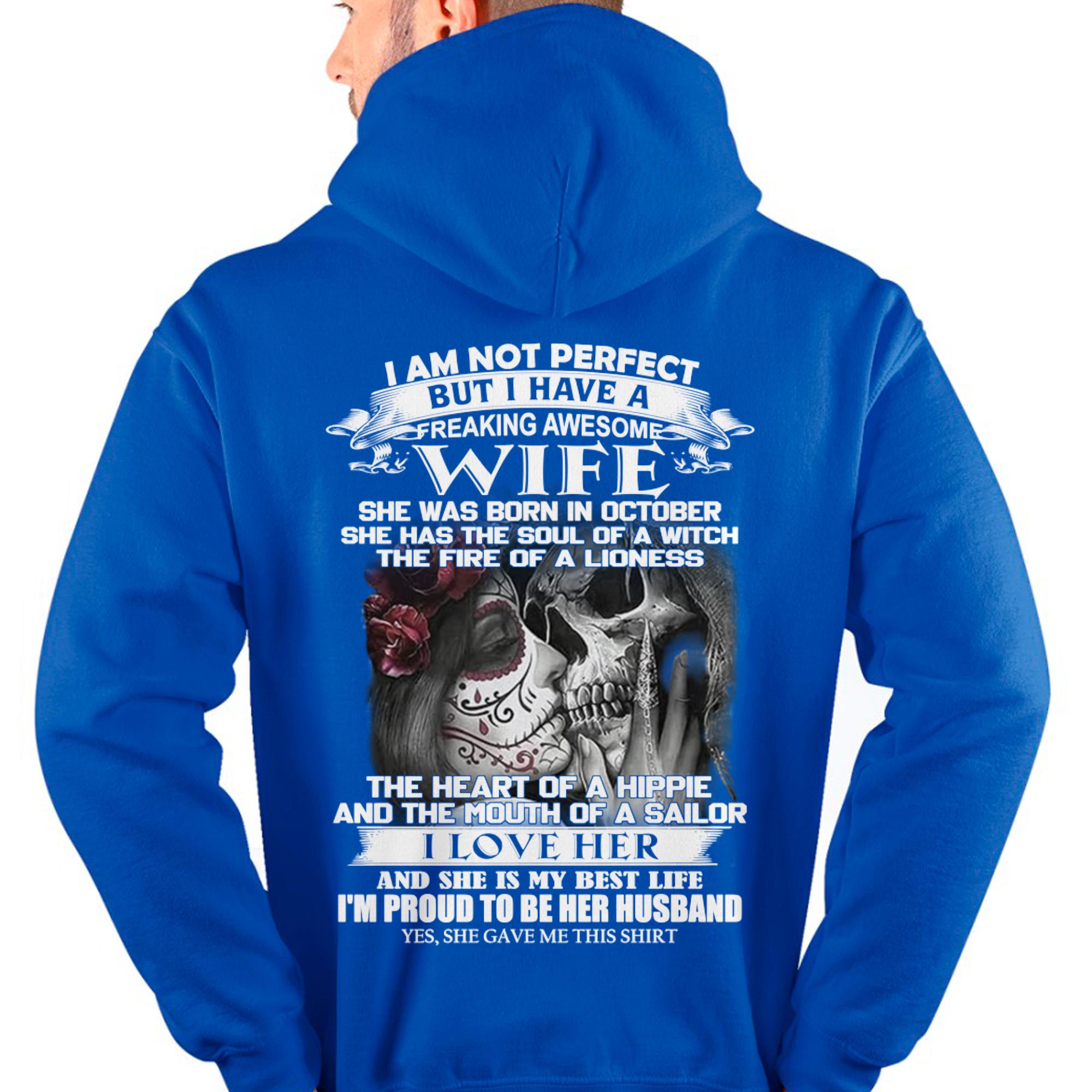 October - I Am Not Perfect But I Have A Freaking Awesome Wife - Gift For Husband From Wife - NGHL10 (SKU06-31-10)