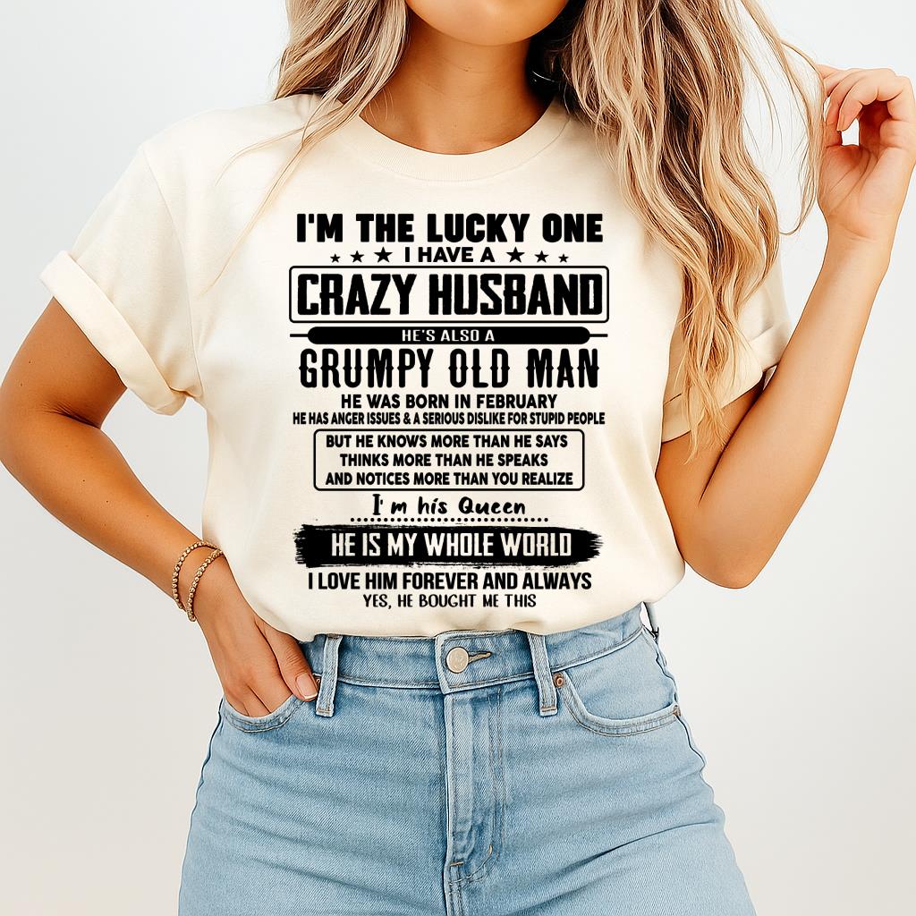 February - I am Lucky One I Have A Crazy Husband - Gift for Wife From Husband - NGHL02 (SKUT-LUCKYONE-02)