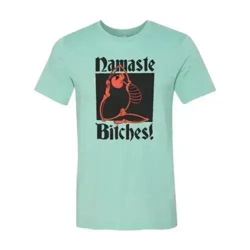 Camiseta Namaste Bitches