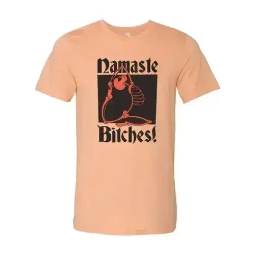 Camiseta Namaste Bitches