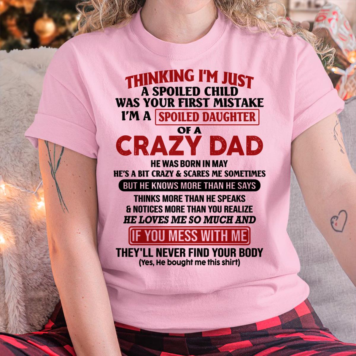 I Am Spoiled Daughter Of A Crazy Dad - Gift for Daughter From Dad - NGHL05 (SKU-TDD-SPOILED-05)