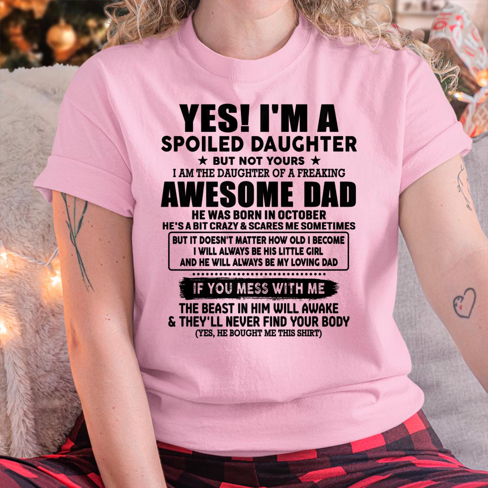 October - I'm Spoiled Daughter - Gift for Daughter from Dad - NGHL10 (SKU-TDD1206-10)