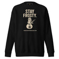 Stay Frosty Men's Premium Sweatshirt