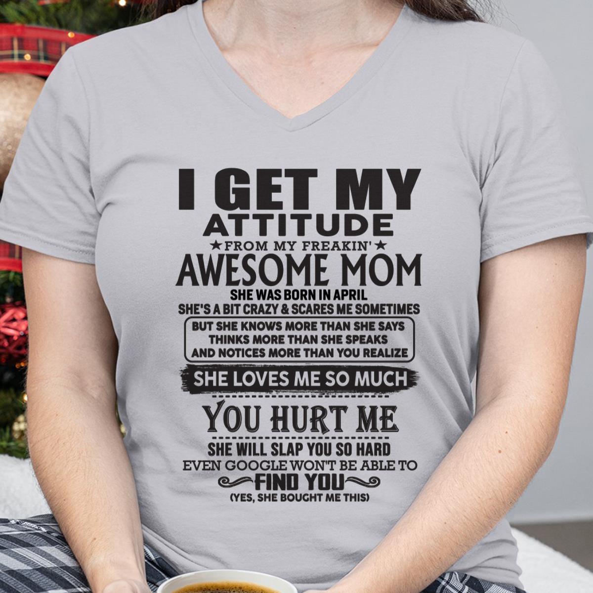 Abril - Gracias Mamá - MI ACTITUD LA HEREDÉ DE MI MALDITA Y FANTÁSTICA MADRE - Regalo de Mamá Para Hijo e Hija - NGHL04 Abril (SKU-TMD-04)
